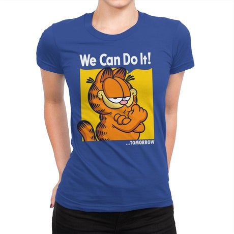 We Can Do It Tomorrow - Womens Premium T-Shirts RIPT Apparel Small / Royal