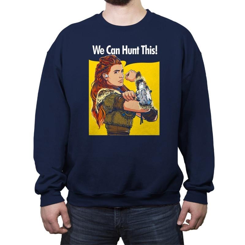 We Can Hunt This! - Crew Neck Sweatshirt Crew Neck Sweatshirt RIPT Apparel