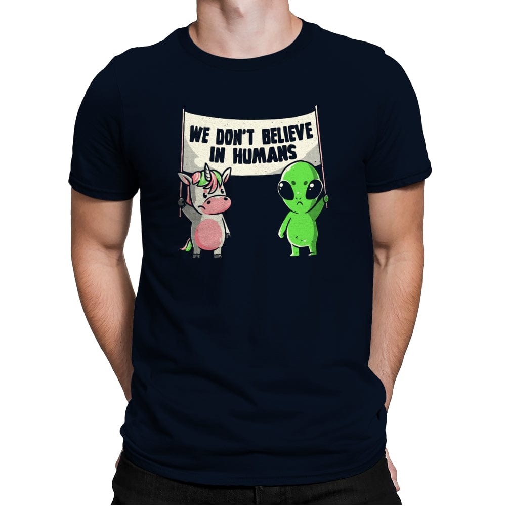 We Don't Believe in Humans - Mens Premium T-Shirts RIPT Apparel Small / Midnight Navy