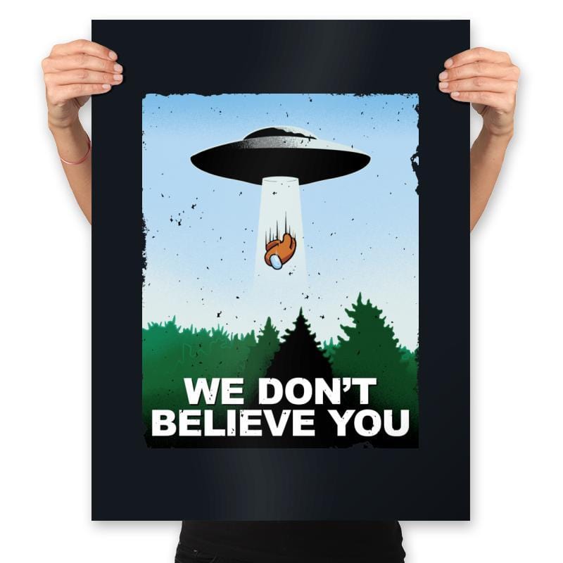 We Don't Believe You - Prints Posters RIPT Apparel 18x24 / Black