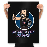 WE GOT A CITY TO BURN - Prints Posters RIPT Apparel 18x24 / Black