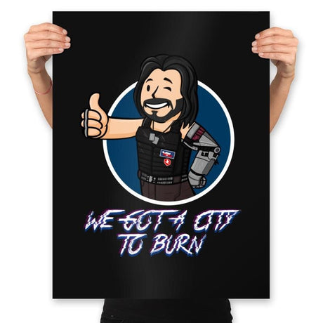 WE GOT A CITY TO BURN - Prints Posters RIPT Apparel 18x24 / Black