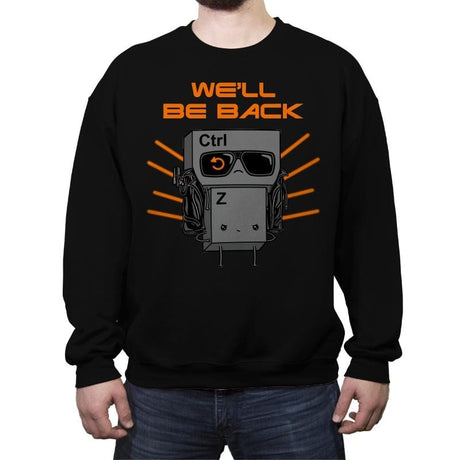 We'll Be Back - Crew Neck Sweatshirt Crew Neck Sweatshirt RIPT Apparel Small / Black