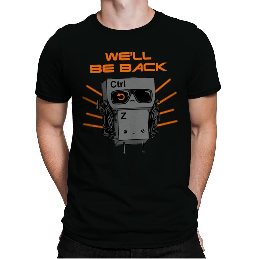 We'll Be Back - Mens Premium T-Shirts RIPT Apparel Small / Black