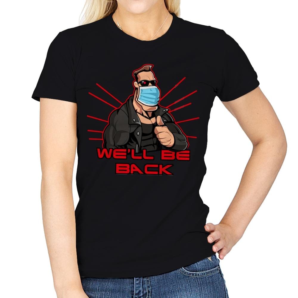 We'll be back - Womens T-Shirts RIPT Apparel Small / Black