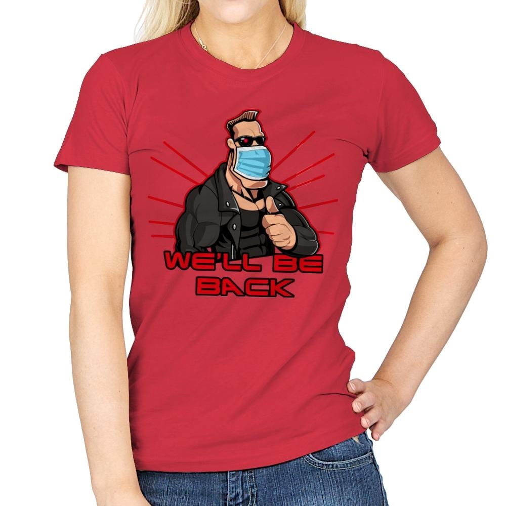 We'll be back - Womens T-Shirts RIPT Apparel Small / Red