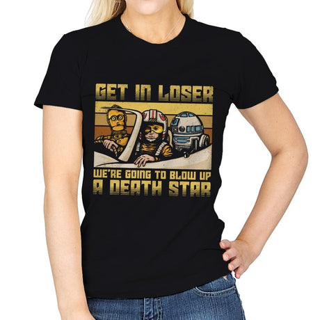 We're going to blow up a Death Star - Womens T-Shirts RIPT Apparel Small / Black