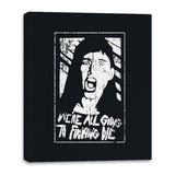 We're Gonna Die - Canvas Wraps Canvas Wraps RIPT Apparel 16x20 / Black