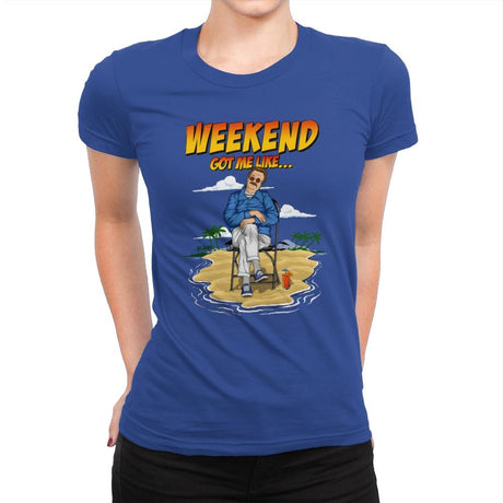 Weekend Plans - Womens Premium T-Shirts RIPT Apparel Small / Royal