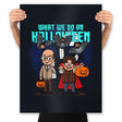 What we do on Halloween - Prints Posters RIPT Apparel 18x24 / Black