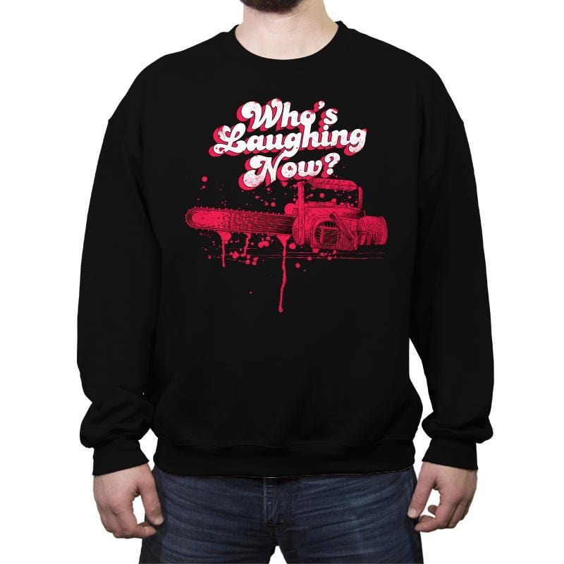 Who's Laughing Now? - Crew Neck Sweatshirt Crew Neck Sweatshirt RIPT Apparel