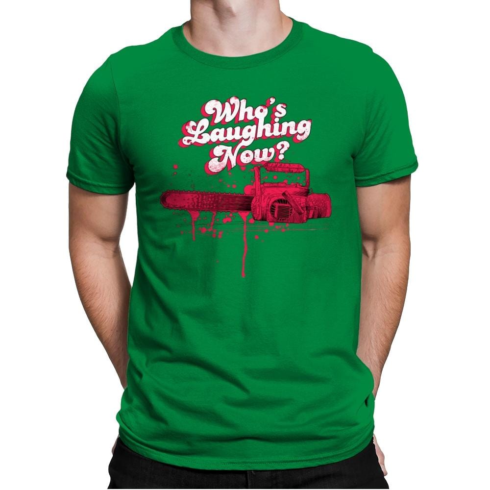 Who's Laughing Now? - Mens Premium T-Shirts RIPT Apparel Small / Kelly Green