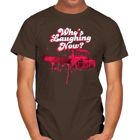 Who's Laughing Now? - Mens T-Shirts RIPT Apparel Small / Dark Chocolate