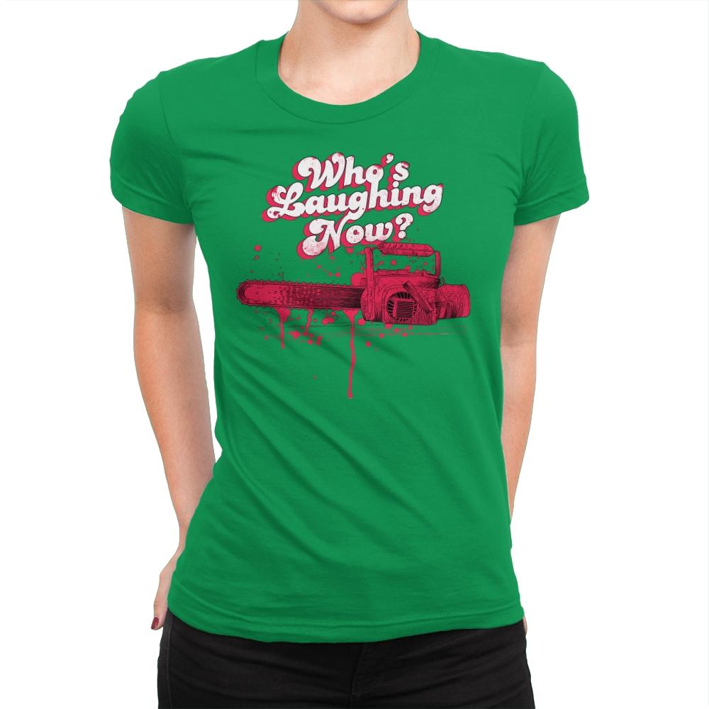 Who's Laughing Now? - Womens Premium T-Shirts RIPT Apparel Small / Kelly Green