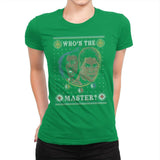 Who's The Master - Ugly Holiday - Womens Premium T-Shirts RIPT Apparel Small / Kelly Green