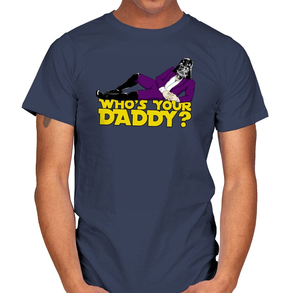 Who's Your Daddy? - Mens T-Shirts RIPT Apparel Small / Navy