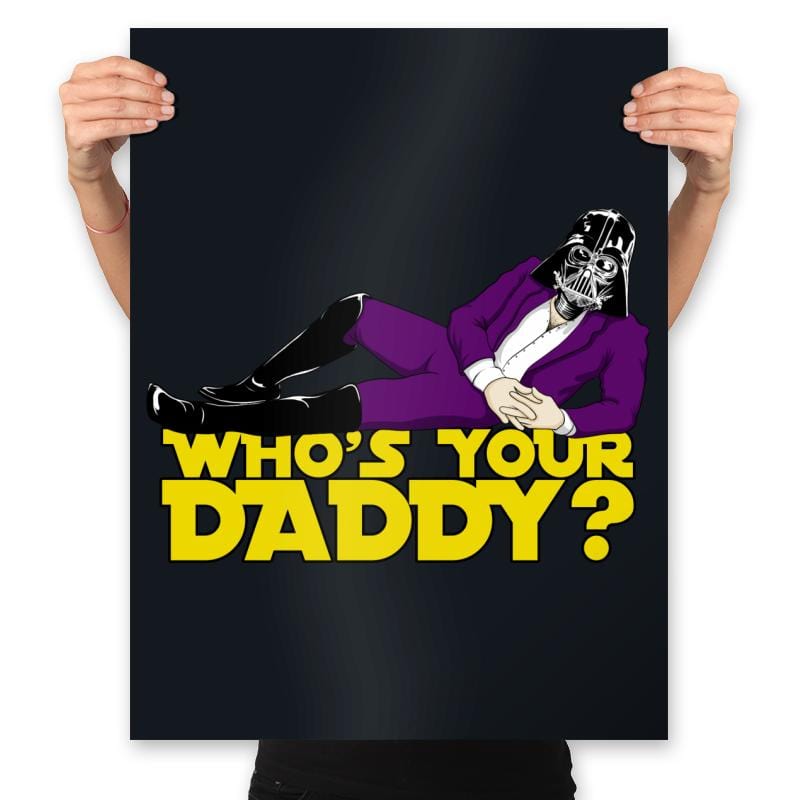 Who's Your Daddy? - Prints Posters RIPT Apparel 18x24 / Black