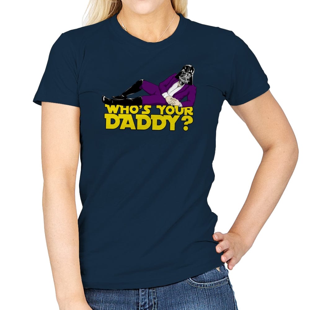 Who's Your Daddy? - Womens T-Shirts RIPT Apparel Small / Navy
