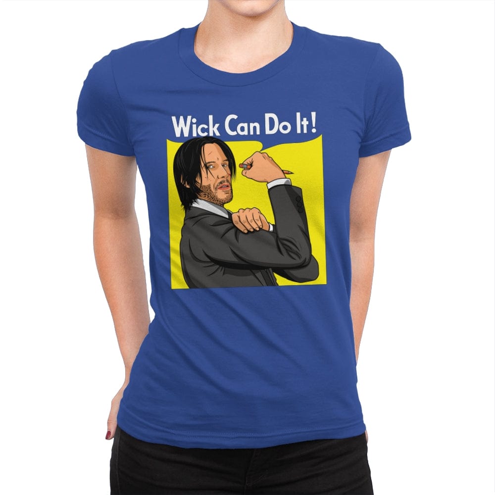 Wick Can Do It! - Womens Premium T-Shirts RIPT Apparel Small / Royal