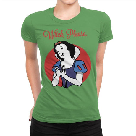 Witch, Please - Womens Premium T-Shirts RIPT Apparel Small / Kelly