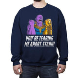 You Are Tearing Me Apart, Stark! - Crew Neck Sweatshirt Crew Neck Sweatshirt RIPT Apparel Small / Navy