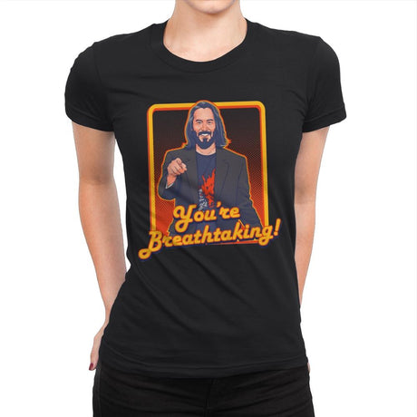 You're Breathtaking! - Anytime - Womens Premium T-Shirts RIPT Apparel Small / Black