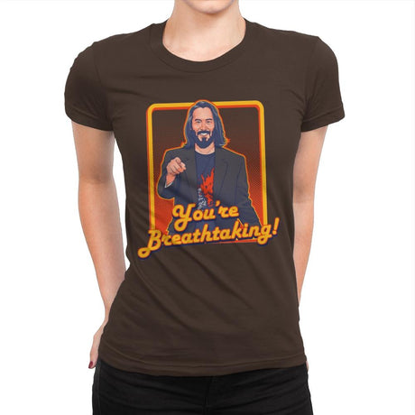 You're Breathtaking! - Anytime - Womens Premium T-Shirts RIPT Apparel Small / Dark Chocolate