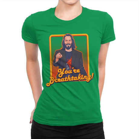 You're Breathtaking! - Anytime - Womens Premium T-Shirts RIPT Apparel Small / Kelly Green