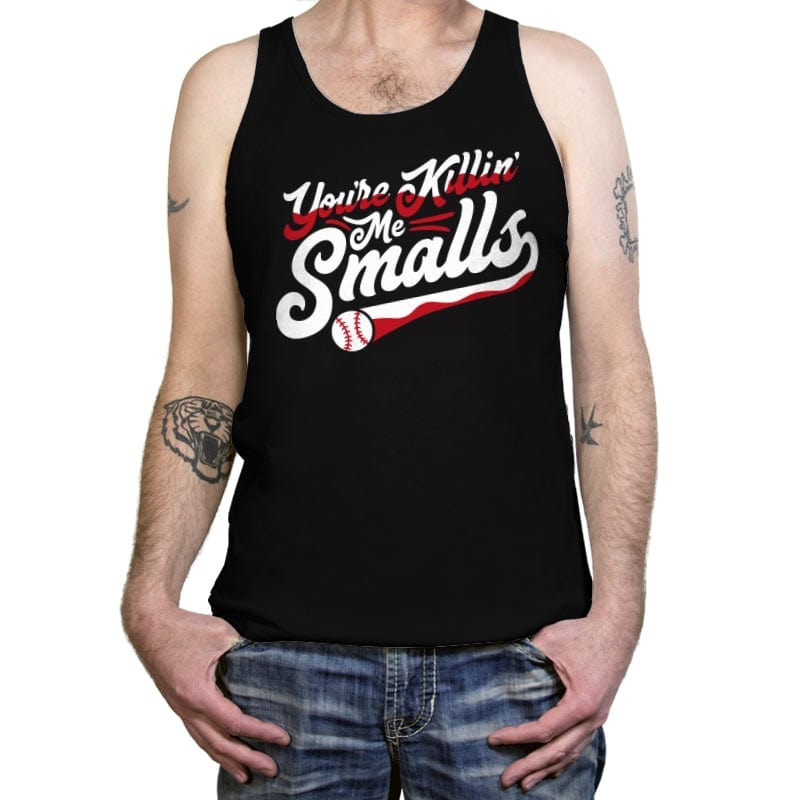 You're Killin' Me Smalls - Tanktop Tanktop RIPT Apparel X-Small / Black