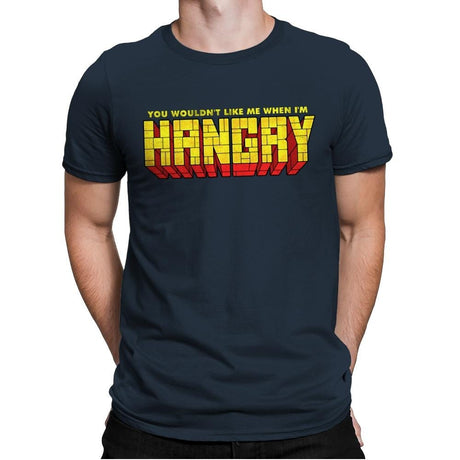 You Wouldn't Like Me When I'm Hangry - Best Seller - Mens Premium T-Shirts RIPT Apparel Small / Indigo