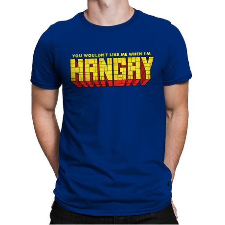 You Wouldn't Like Me When I'm Hangry - Best Seller - Mens Premium T-Shirts RIPT Apparel Small / Royal