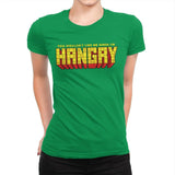 You Wouldn't Like Me When I'm Hangry - Best Seller - Womens Premium T-Shirts RIPT Apparel Small / Kelly Green