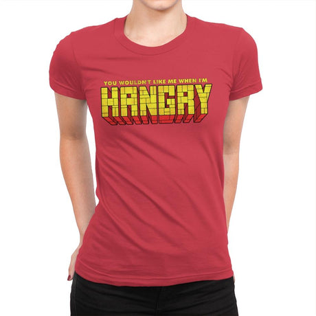 You Wouldn't Like Me When I'm Hangry - Best Seller - Womens Premium T-Shirts RIPT Apparel Small / Red