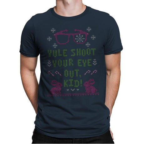 Yule Shoot Your Eye Out - Ugly Holiday - Mens Premium T-Shirts RIPT Apparel Small / Indigo
