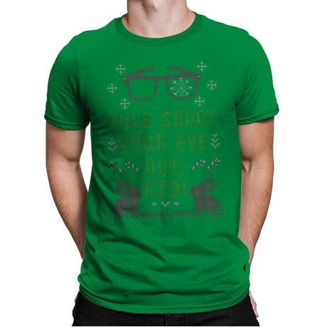 Yule Shoot Your Eye Out - Ugly Holiday - Mens Premium T-Shirts RIPT Apparel Small / Kelly Green