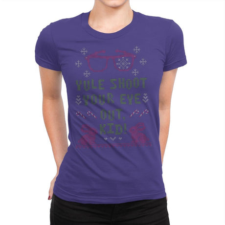 Yule Shoot Your Eye Out - Ugly Holiday - Womens Premium T-Shirts RIPT Apparel Small / Purple Rush