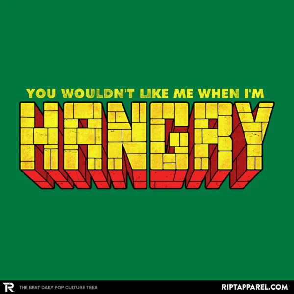 You Wouldn't Like Me When I'm Hangry - Best Seller