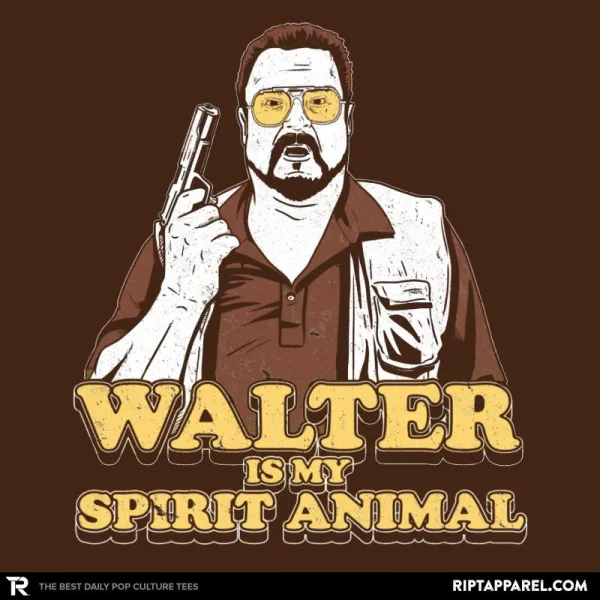 Walter is my Spirit Animal Exclusive