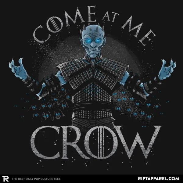 Come at me Crow Exclusive