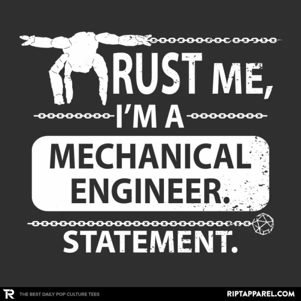 Trust Me, I'm a Mechanical Engineer